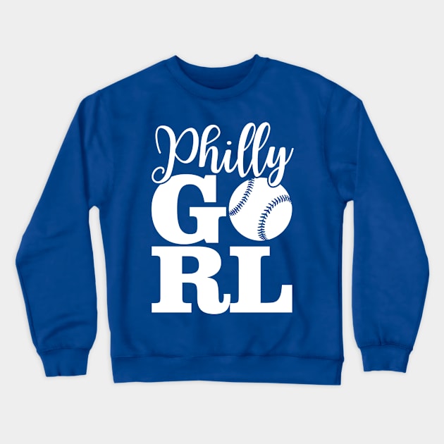 Philly Girl Baseball Philadelphia Home Town Pride Philly Jawn Crewneck Sweatshirt by grendelfly73